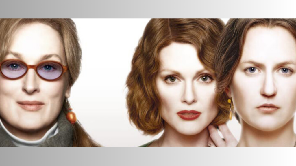 Pôster do filme "As Horas" exibindo o rosto de três mulheres em close-up contra um fundo branco: à esquerda, Meryl Streep usando óculos; ao centro, Julianne Moore com cabelos ruivos; e à direita, Nicole Kidman caracterizada como Virginia Woolf. As três olham para a frente com expressões introspectivas e sérias.